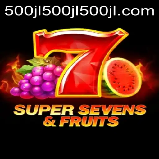 Exploring the World of 7SuperSevensFruits and 500jl