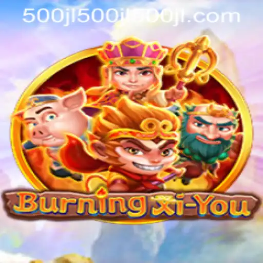 BurningXiYou: An Exciting Adventure Awaiting Exploration