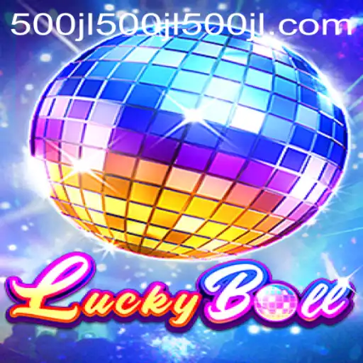 Discover the Excitement of LuckyBall with 500jl